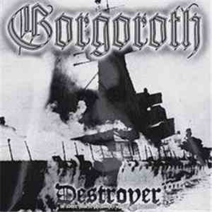 Gorgoroth - Destroyer Or About How To Philsophize With The Hammer