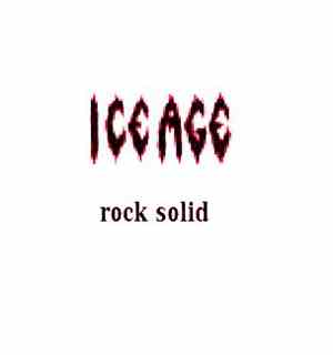 Ice Age  - Rock Solid