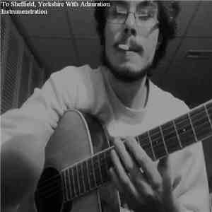 Instrumenstration - To Sheffield, Yorkshire With Admiration