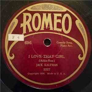 Jack Kaufman  - I Love That Girl / That's My Weakness Now