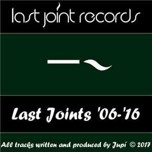 Jupi - Last Joints '06-'16