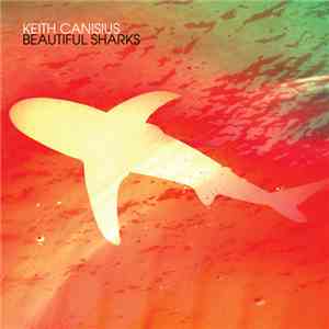 Keith Canisius - Beautiful Sharks
