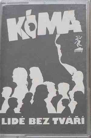 Kóma - Lidé Bez Tváří