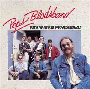 Peps Blodsband - Fram Med Pengarna!