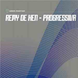 Remy De Hen - Progressiva