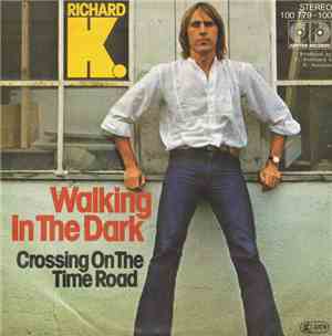Richard K. - Walking In The Dark