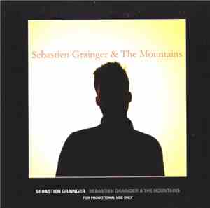 Sebastien Grainger - Sebastien Grainger & The Mountains