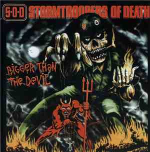 S.O.D. - Bigger Than The Devil