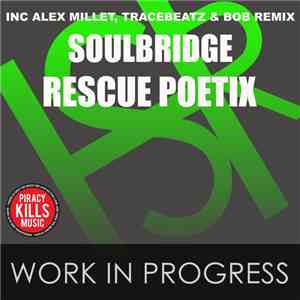 Soulbridge Feat. Rescue Poetix - Work In Progress