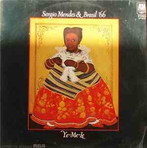 Sérgio Mendes & Brasil '66 - Ye-Me-Le