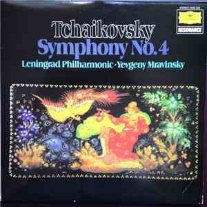Tchaikovsky, Leningrad Philharmonic · Yevgeny Mravinsky - Symphony No. 4