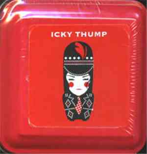 The White Stripes - Icky Thump