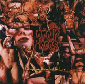 Tore To Pieces - Kidnapping, Rape And Torture