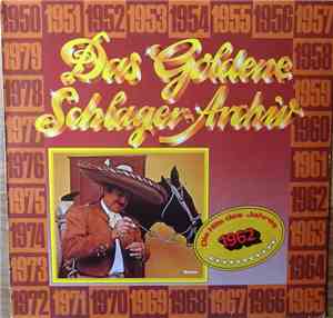 Various - Das Goldene Schlager-Archiv - Die Hits Des Jahres 1962