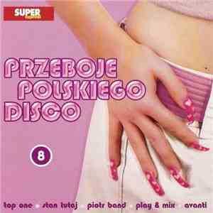 Various - Przeboje Polskiego Disco 8