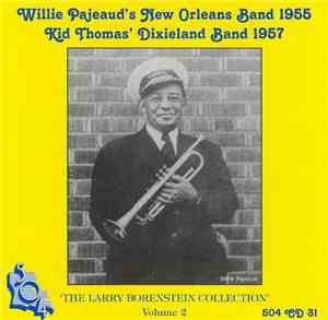 Willie Pajeaud, Kid Thomas - The Larry Borenstein Collection Volume 2