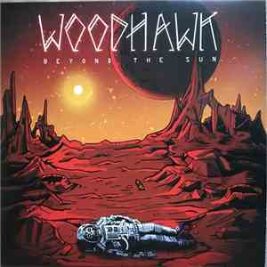 Woodhawk - Beyond The Sun