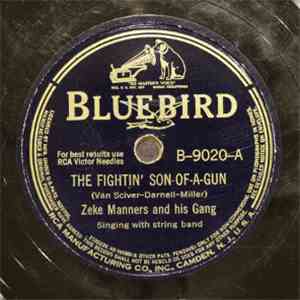 Zeke Manners & His Gang - The Fightin' Son-Of-A-Gun / When My Blue Moon Turns To Gold Again