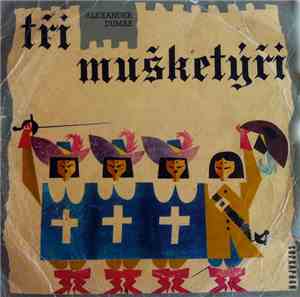 Alexander Dumas - Tři Mušketýři