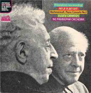 Artur Rubinstein, Rachmaninoff, Eugene Ormandy, The Philadelphia Orchestra  ...
