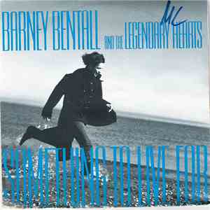 Barney Bentall And The Legendary Hearts - Something To Live For
