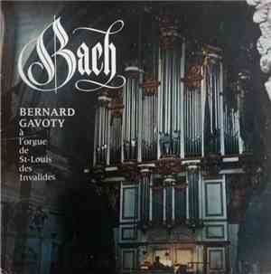 Bernard Gavoty / Johann Sebastian Bach - J.S. Bach : Oeuvres Pour Orgue