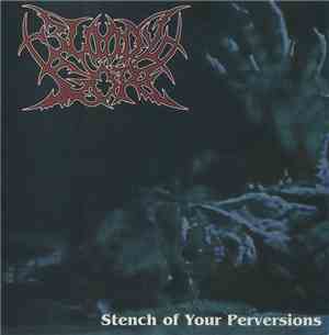 Bloody Gore - Stench Of Your Perversions