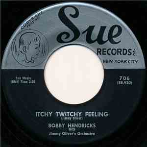 Bobby Hendricks With Jimmy Oliver's Orchestra - Itchy Twitchy Feeling / A T ...