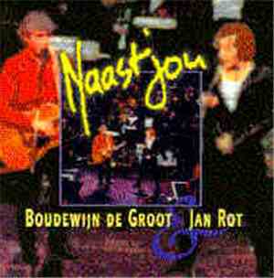 Boudewijn de Groot & Jan Rot - Naast Jou