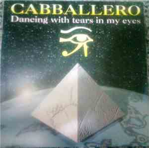 Cabballero - Dancing With Tears In My Eyes