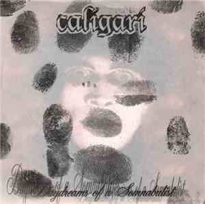 Caligari  - Daydreams Of A Somnabulist