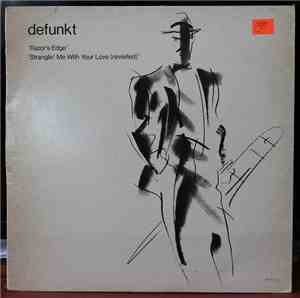 Defunkt - Razor's Edge / Stranglin' Me With Your Love