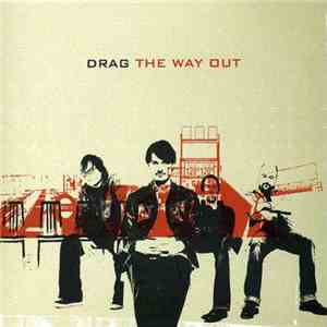 Drag  - The Way Out