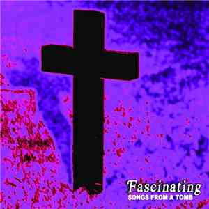 Fascinating - Songs From A Tomb