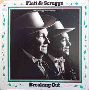 Flatt & Scruggs With The Foggy Mountain Boys - Breaking Out