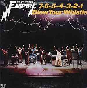 Gary Toms Empire - 7-6-5-4-3-2-1 Blow Your Whistle