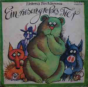 Helena Bechlerowa - Ein Riesengroßes Tier