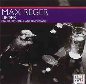 Max Reger, Frauke May, Bernhard Renzikowki - Lieder
