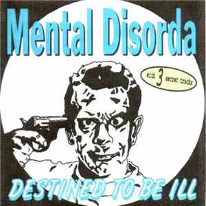 Mental Disorda - Destined To Be Ill