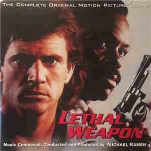 Michael Kamen - Lethal Weapon (The Complete Original Motion Picture Score)