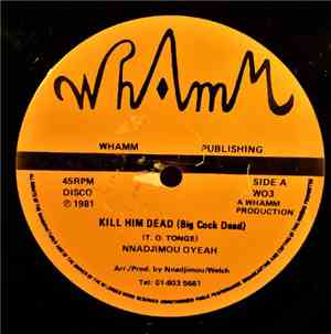 Nnadjimou Oyeah - Kill Him Dead (Big Cock Dead)