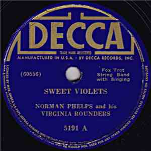 Norman Phelps And His Virginia Rounders - Sweet Violets / It's Tight Like T ...