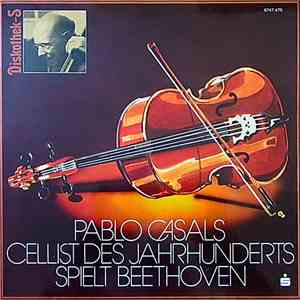 Pablo Casals - Wilhelm Kempff - Sándor Végh - Mieczyslaw Horszowski - Ludwi ...