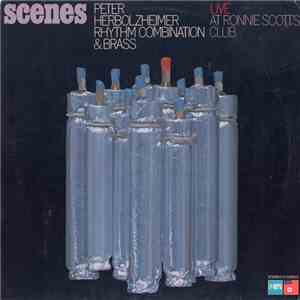 Peter Herbolzheimer, Rhythm Combination & Brass - Scenes (Live At Ronnie Sc ...