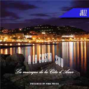 Pino Presti - Pino Presti presents A La Costa Jazz