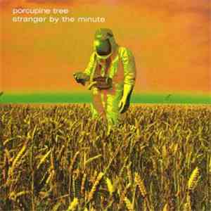 Porcupine Tree - Stranger By The Minute