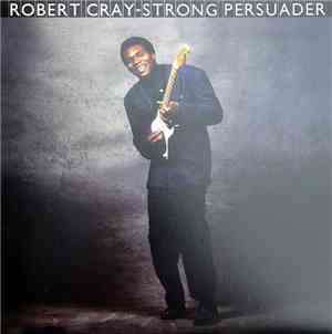 Robert Cray - Strong Persuader