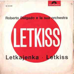 Roberto Delgado E La Sua Orchestra - LetkaJenkka / Letkiss