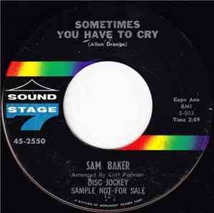 Sam Baker - Sometimes You Have To Cry
