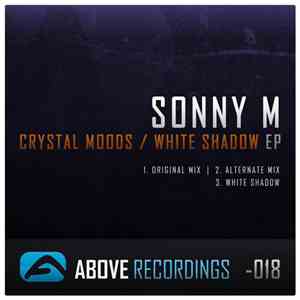 Sonny M - Crystal Moods / White Shadow EP